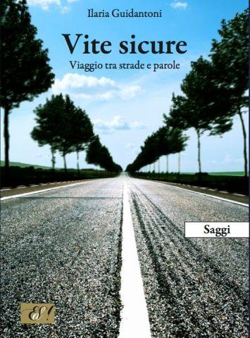 Si presenta domani Vite Sicure, un libro che parla anche di SicurAUTO.it